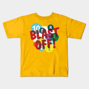 3... 2... 1... BLAST OFF! Kids T-Shirt